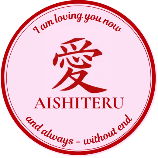 AISHITERU — I am loving you now, and always, without end